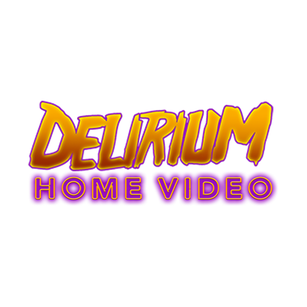 Delirium Home Video
