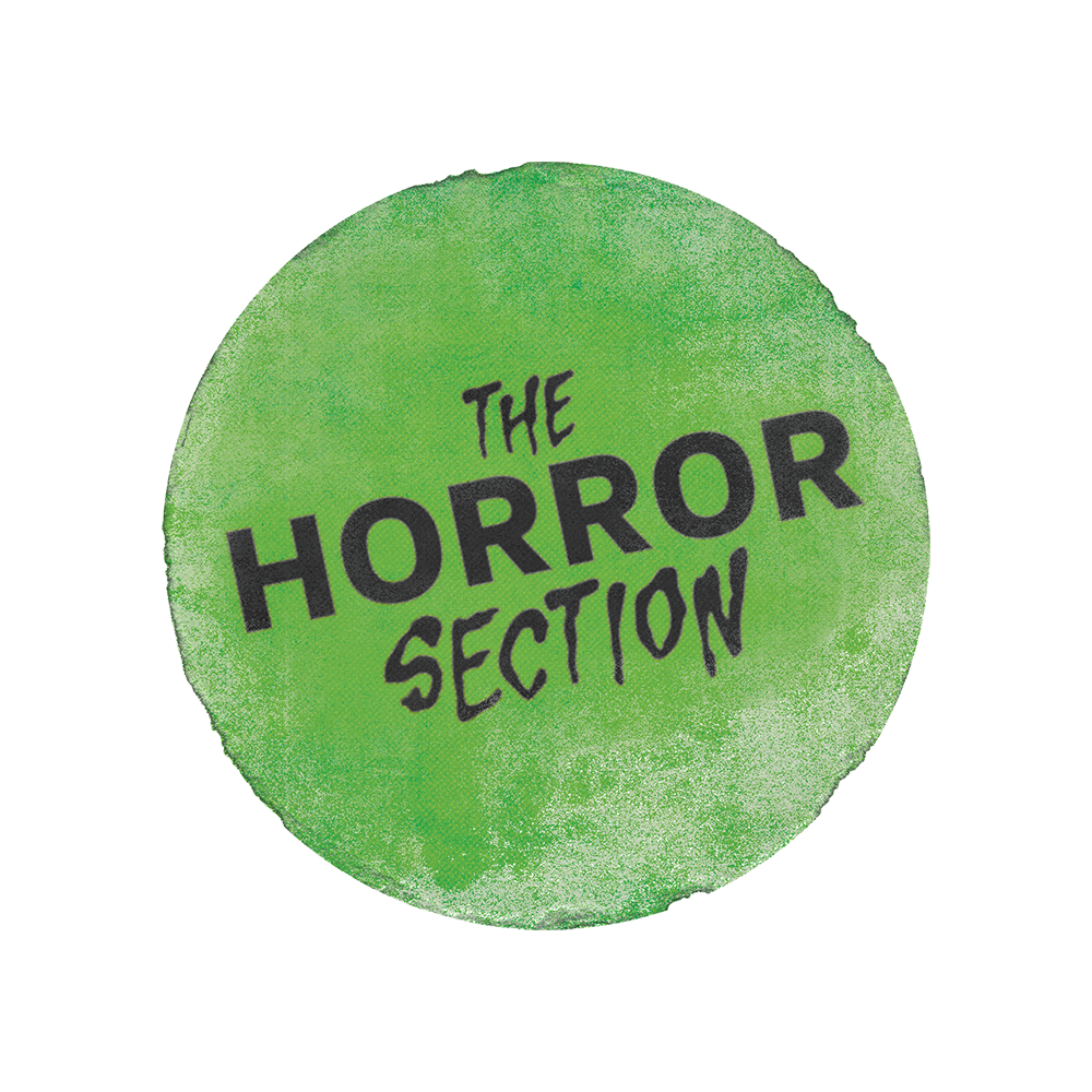 The Horror Section