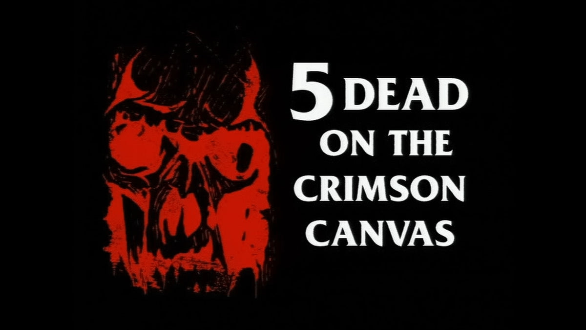 5 Dead on the Crimson Canvas