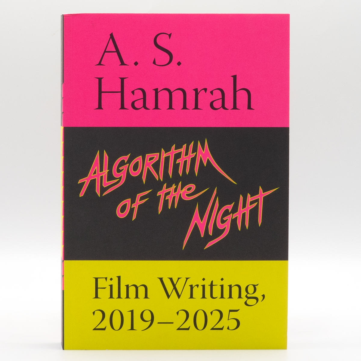 Algorithm of the Night: Film Writing, 2019-2025 - Paperback Book