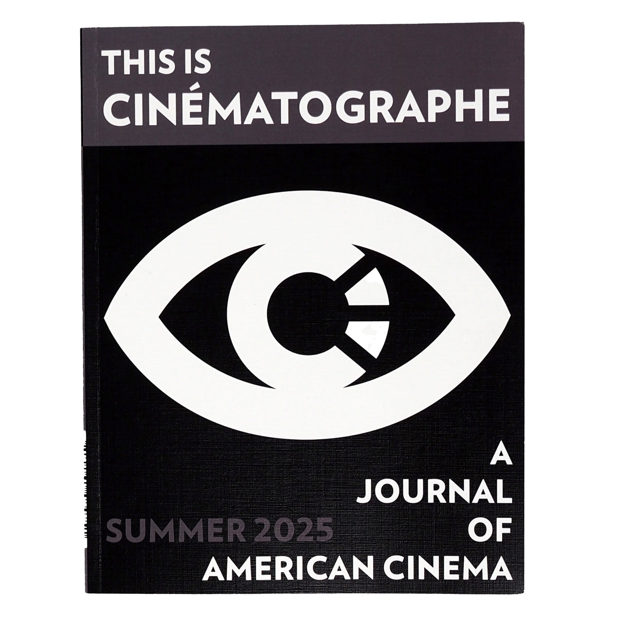 This Is Cinématographe: A Journal of American Cinema - Summer 2025