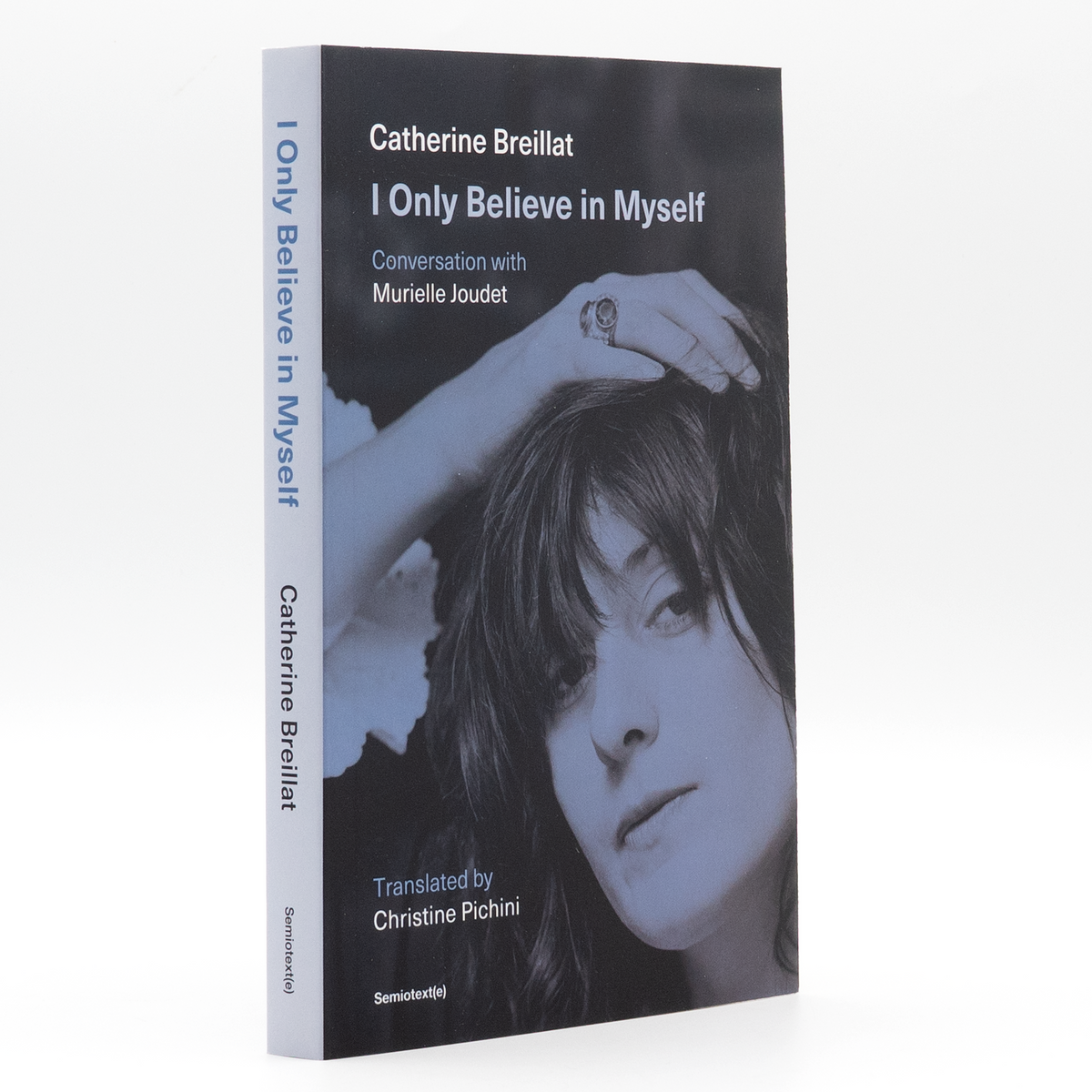 I Only Believe in Myself: Conversation with Murielle Joudet - Paperback Book