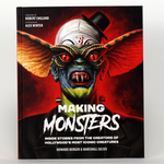 Making Monsters: Inside Stories from the Creators of Hollywood's Most Iconic Creatures - Hardcover Book