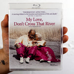 My Love, Don't Cross That River