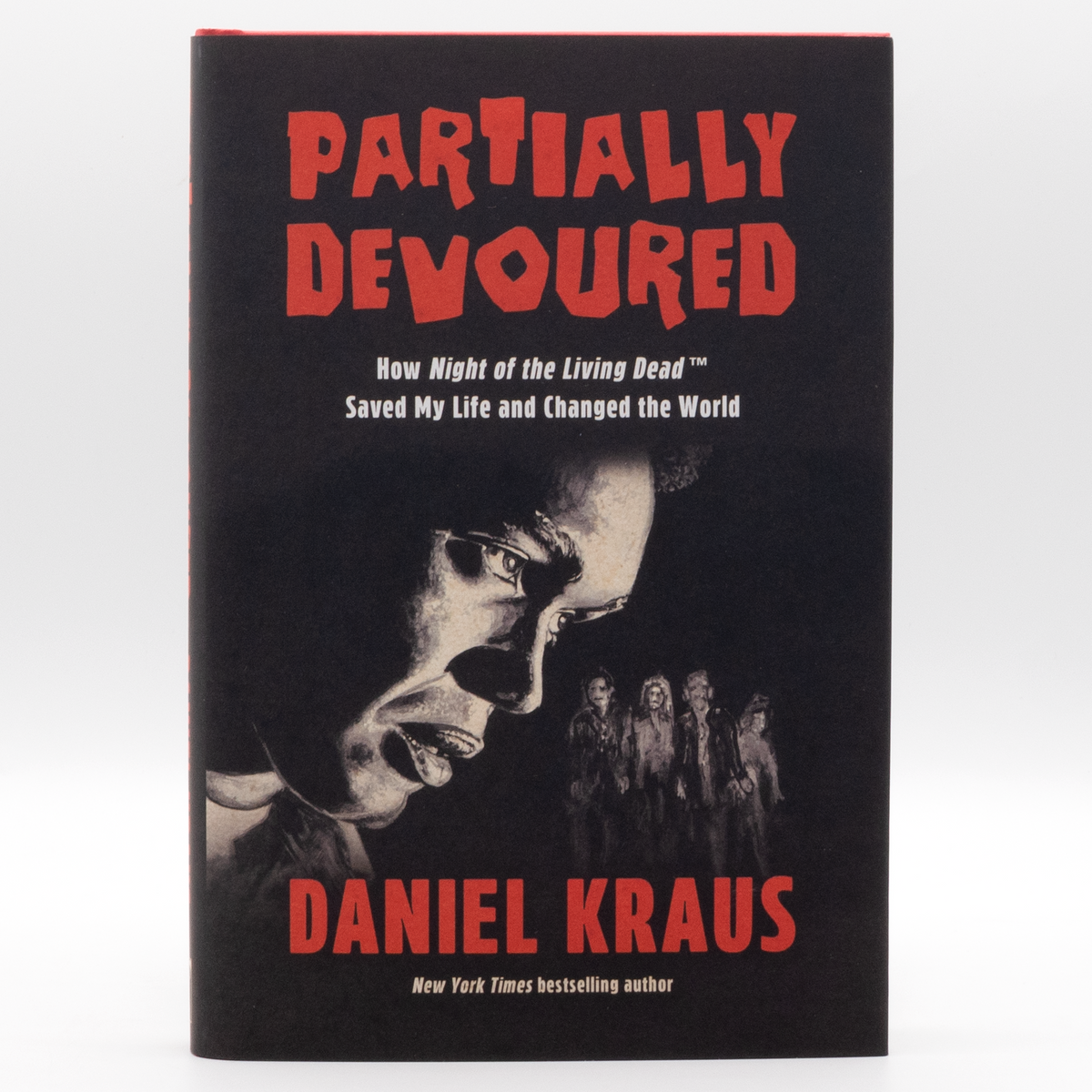 Partially Devoured: How Night of the Living Dead Saved My Life and Changed the World - Hardcover Book