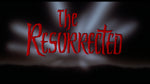The Resurrected