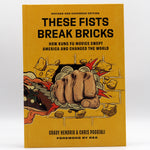 These Fists Break Bricks (Revised and Expanded Edition): How Kung Fu Movies Swept America and Changed the World - Hardcover Book