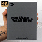 Who Killed Teddy Bear