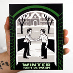 Winter Kept Us Warm