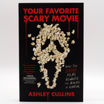 Your Favorite Scary Movie: How the Scream Films Rewrote the Rules of Horror - Paperback Book