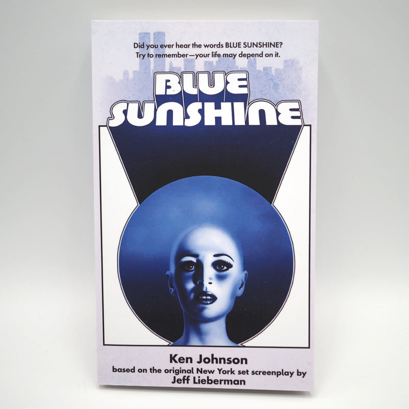 Blue Sunshine: The Novelization - Paperback Book