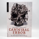 Cannibal Error: Anti-Film Propaganda and the ‘Video Nasties’ Panic of the 1980s - Paperback Book