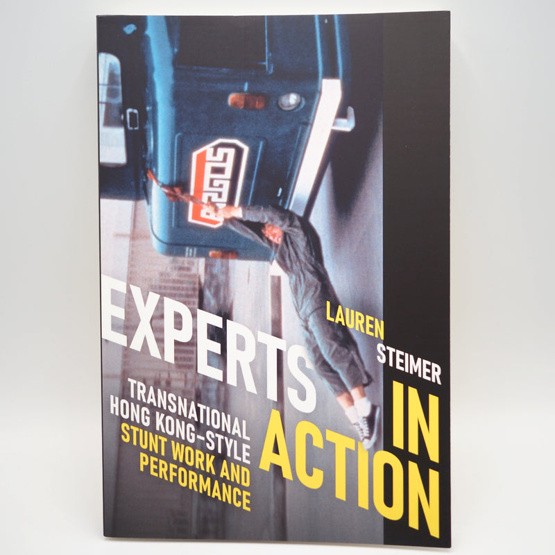 Experts in Action: Transnational Hong Kong–Style Stunt Work and Performance - Paperback Book