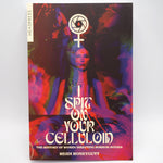 I Spit on Your Celluloid: The History of Women Directing Horror Movies - Paperback Book