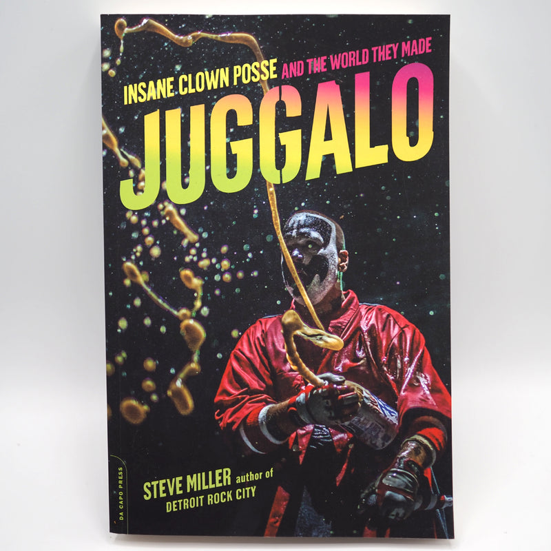 Juggalo: Insane Clown Posse and the World They Made - Paperback Book
