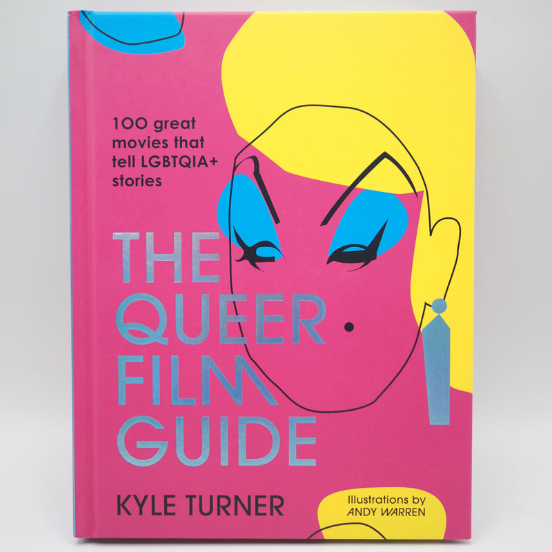 The Queer Film Guide: 100 great movies that tell LGBTQIA+ stories - Hardcover Book