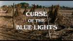 Curse of the Blue Lights