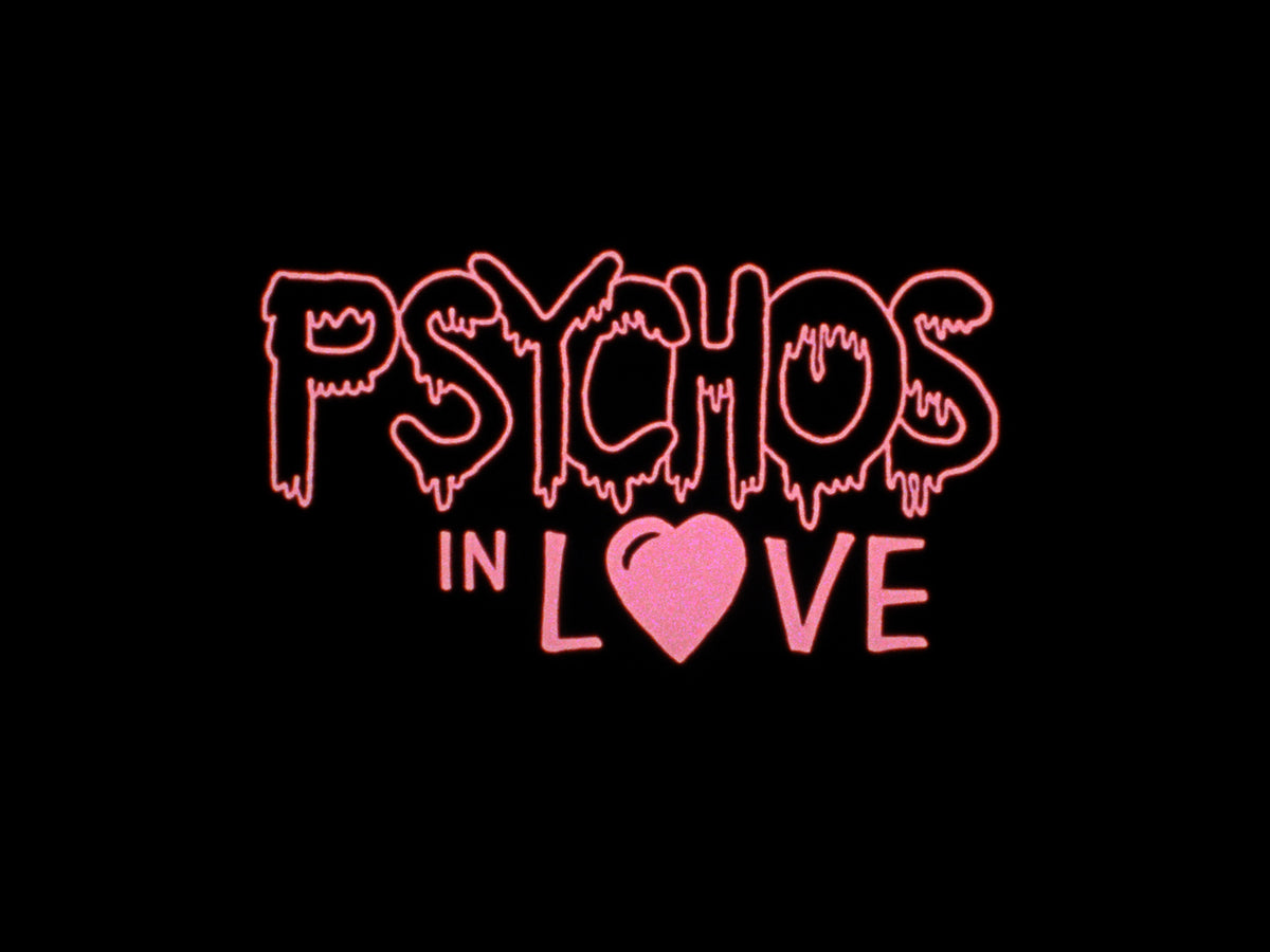 Psychos in Love