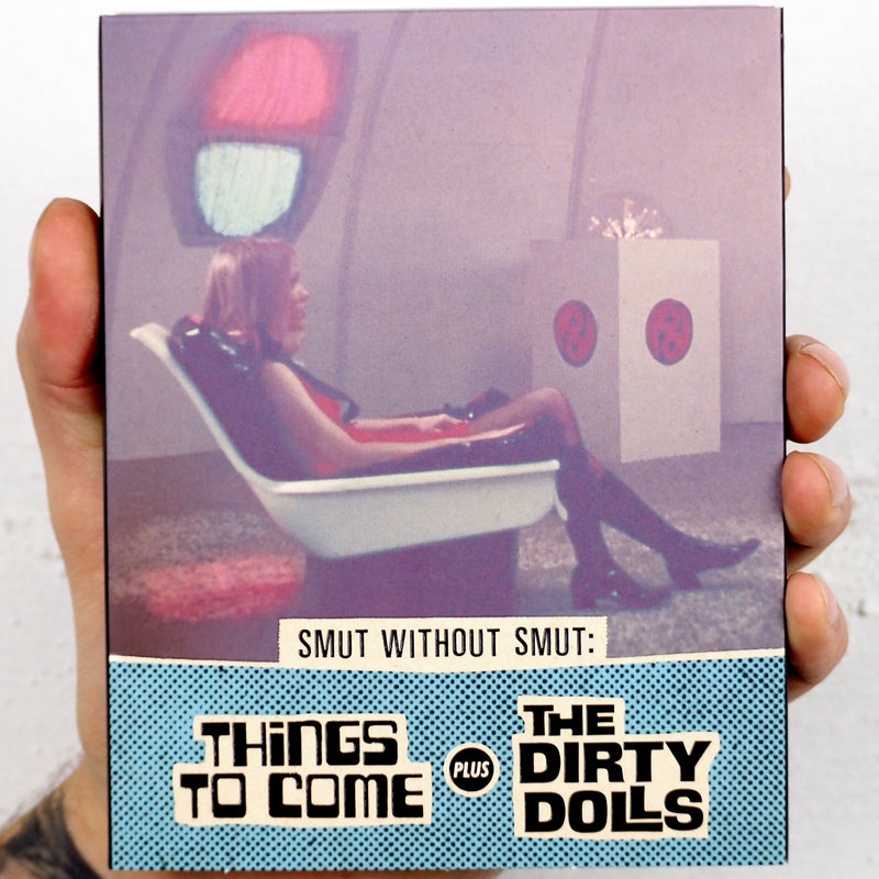 Smut Without Smut: Things to Come & The Dirty Dolls