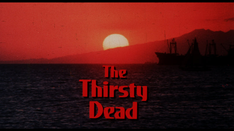 Blood Thirst / The Thirsty Dead