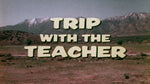 Trip with the Teacher