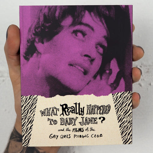 What Really Happened to Baby Jane? And the Films of the Gay Girls Riding Club